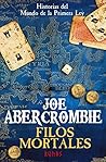 Filos mortales by Joe Abercrombie