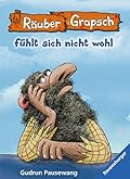 Räuber Grapsch, Band 5 - Räuber Grapsch fühlt sich nicht wohl