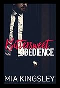Bittersweet Obedience
