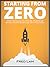 Starting From Zero: How to Build an Online Business When You're Starting With Nothing