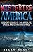 Mysteries of America: 150 Short Stories of the Afterlife, Ghosts, and Extraterrestrials