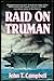 Raid on Truman: A Novel