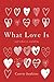 What Love Is by Carrie Jenkins