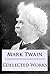 Mark Twain - Collected Works