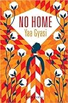 No Home by Yaa Gyasi