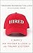 Hired: An Insider's Look at the Trump Victory