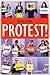 Protest!: Wie ich die Welt verändern und dabei auch noch Spaß haben kann