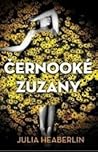 Černooké Zuzany by Julia Heaberlin