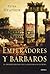 Emperadores y bárbaros: El primer milenio de la historia de Europa