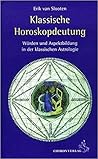 Klassische Horoskopdeutung: Würden und Aspektbildung in der klassischen Astrologie