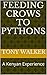 Feeding Crows to Pythons: A...