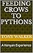 Feeding Crows to Pythons: A Kenyan Experience