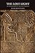 The Lost Light: An Interpretation of Ancient Scriptures
