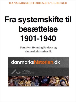 Fra systemskifte til besættelse 1901-1940