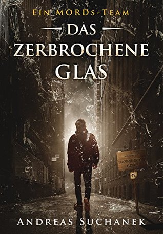Das zerbrochene Glas (Ein MORDs-Team, #15)