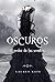 El Poder de las Sombras (Oscuros #2)