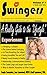 Swingers, A Guide to the Couples Lifestyle (Romance Swinging Wife Swapping Orgies Group Sex): (Erotica Contemporary Romance Swinging Wife Swapping Orgies Group Sex)