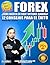 ¿como invertir en forex y opciones binarias?: 12 consejos para el exito (inversiones bursatiles nº 1) (Spanish Edition)