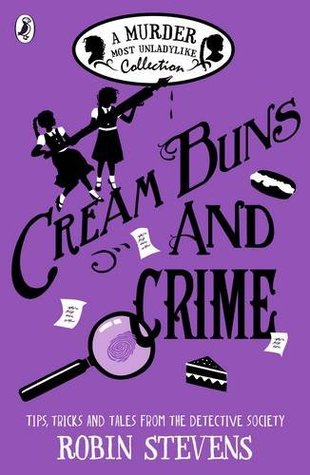 Cream Buns and Crime (Murder Most Unladylike, #0.5, 3.5, 4.5)