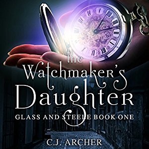 The Watchmaker's Daughter (Glass and Steele, #1)