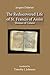 The Rediscovered Life of St. Francis of Assisi by Jacques Dalarun