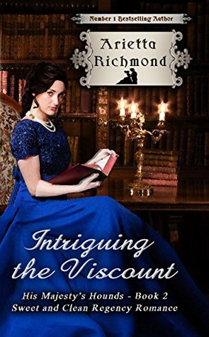 Intriguing the Viscount (His Majesty's Hounds #2)