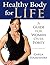 Healthy Body for Life: A Guide for Women Over Forty
