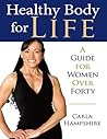 Healthy Body for Life: A Guide for Women Over Forty