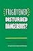 Frightened, Disturbed, Dangerous?: Why working with patients in psychiatric care can be really difficult, and what to do about it