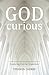God-Curious by Stephen Cherry