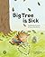 Big Tree is Sick: A Story to Help Children Cope with the Serious Illness of a Loved One