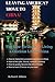 Leaving America? Move to China!: The How-To Guide to Living a Glorious Life in China