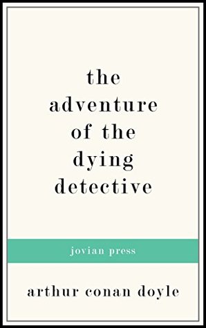 The Adventure of the Dying Detective
