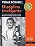 Disciplina inteligente: Manual de estrategias actuales para una educación en el hogar basada en valores (Educadores contemporáneos) (Spanish Edition)