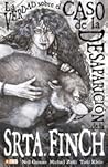 La verdad sobre el caso de la desaparición de la Srta. Finch by Neil Gaiman