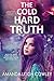 The Cold Hard Truth by Amanda Leigh Cowley