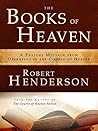 The Books of Heaven : A Feature Message from Operating in the Courts of Heaven The Books of Heaven : A Feature Message from Operating in the Courts of Heaven