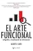 El arte funcional: Infografía y visualización de información (Spanish Edition)