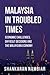 Malaysia In Troubled Times