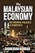 The Malaysian Economy: Rethinking Policies & Purposes