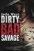 Dirty Bad Savage (Dirty Bad, #2)