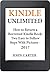 KINDLE UNLIMITED: How to Re...