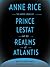 Prince Lestat and the Realms of Atlantis (The Vampire Chronicles #12)