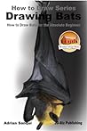 Drawing Bats: How to Draw Bats for the Absolute Beginner