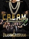 C.R.E.A.M. 2: Cash Rules Everything Around Me