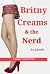 Britny Creams and the Nerd