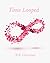 Time Looped by M.R. Leenysman