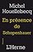 En présence de Schopenhauer