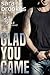 Glad You Came (Geek Kink #4)