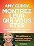 Montrez-leur qui vous êtes: Modifier votre attitude corporelle pour atteindre vos rêves